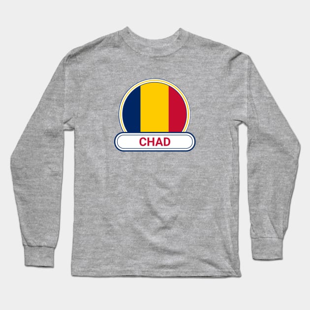 Chad Country Badge - Chad Flag Long Sleeve T-Shirt by Yesteeyear